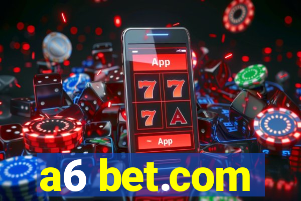 a6 bet.com